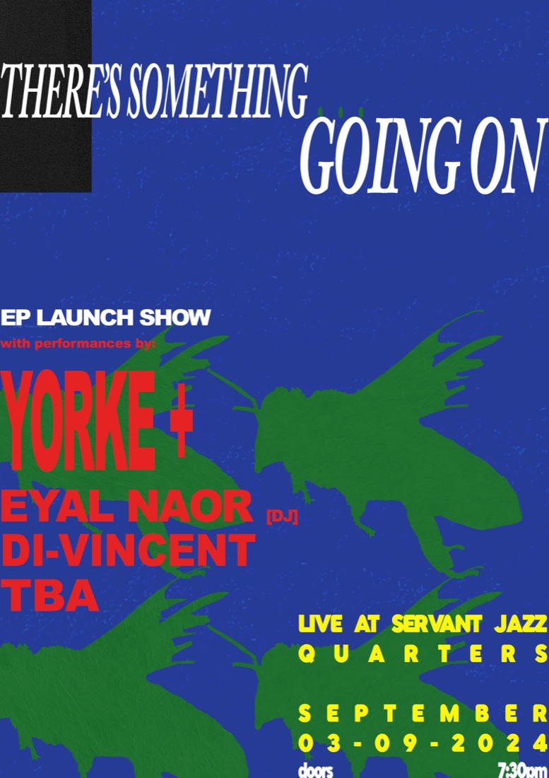 Poster for the There's Something Going On EP launch show at Servant Jazz Quarters